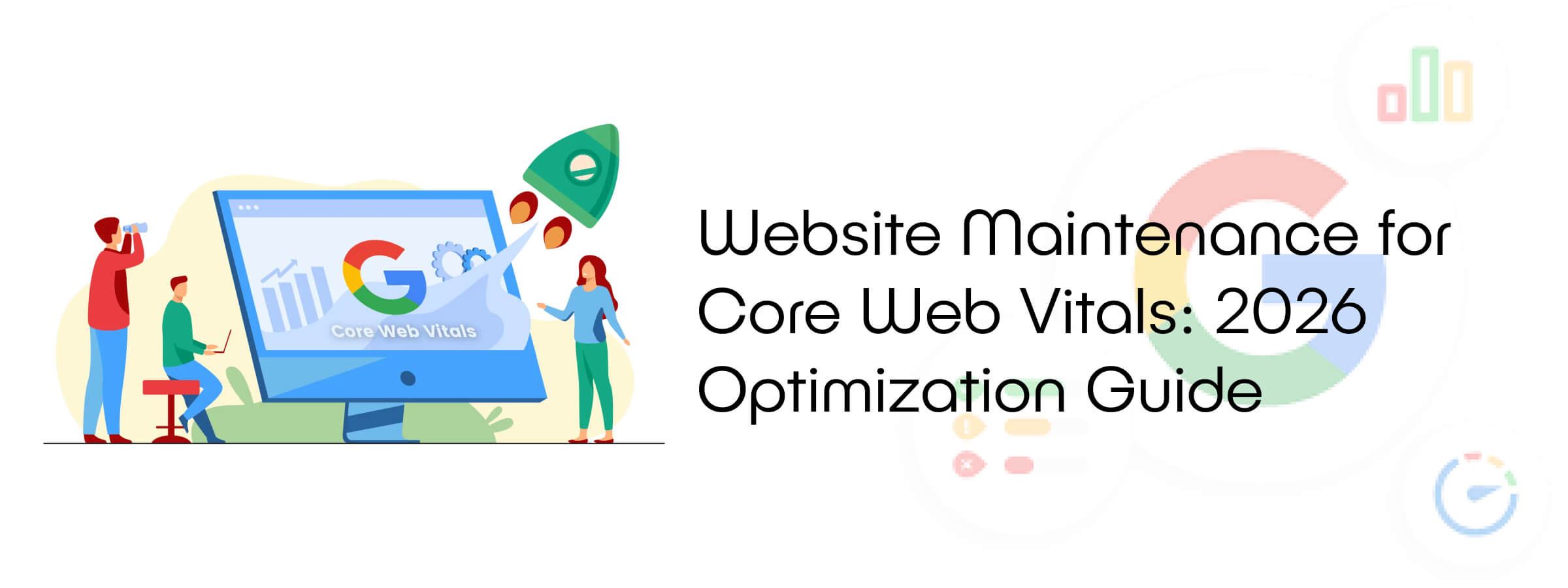 Website Maintenance for Core Web Vitals: 2026 Optimization Guide